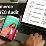 How to Run an Effective Ecommerce SEO Audit for Better Rankings