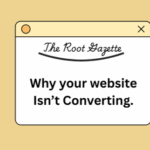 What to Fix First When Your Website Isn’t Converting
