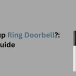 How To Setup Ring Doorbell?: Complete Guide