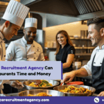 How a Chef Recruitment Agency Can Save Restaurants Time and Money
