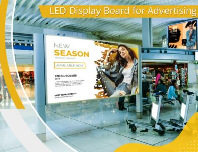 LED Advertising: A Complete Guide to Using LED Display Boards for Maximum Impact