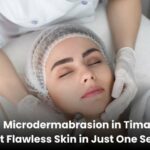 Microdermabrasion in Timaru: Get Flawless Skin in Just One Session!