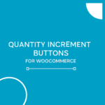 The Best Plugins to Add Quantity Buttons for WooCommerce