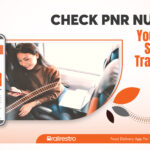 Check PNR Number: Your Key to Seamless Train Travel