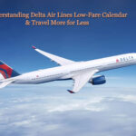 Understanding Delta Air Lines Low-Fare Calendar & Travel More for Less