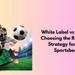 White Label vs Custom: Choosing the Right Tech Strategy for Your Sportsbook