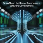 OpenAI and the Rise of Autonomous Software Development