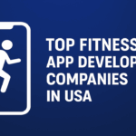 Top Fitness App Development Companies in USA