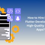 How to Hire Expert Flutter Developers for High-Quality Mobile Apps?