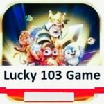 Lucky 103 Game Download Play Store – Complete Guide to Play, Features, and Benefits
