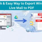 Quick & Easy Way to Convert Windows Live Mail to PDF