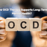How OCD Therapy Supports Long-Term Mental Health?