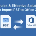 Quick & Effective Solution to Import PST to Office 365
