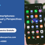 Mercado de Smartphones: Panorama Actual y Perspectivas de Crecimiento