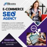 Bloom Agency: A Leading eCommerce SEO Agency for Online Growth