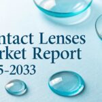 Contact Lenses Market Growth, Share & Forecast 2025-2033