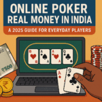 Online Poker Real Money: Guide for India
