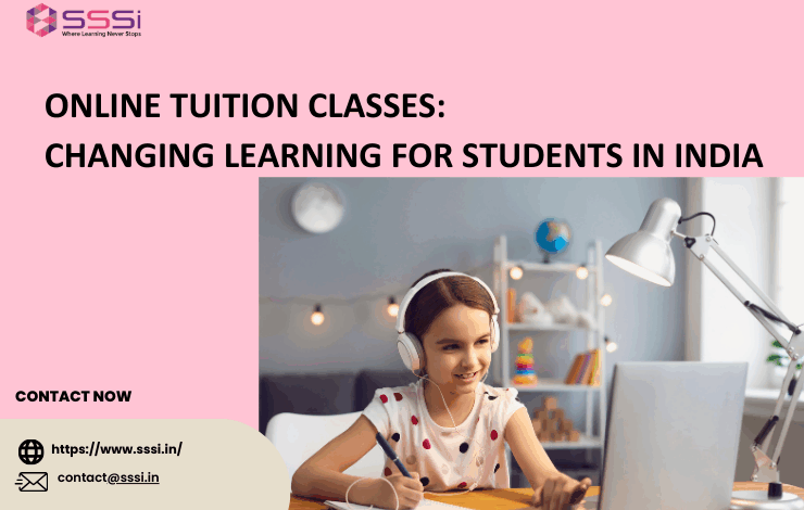 Online Tuition Classes: Changing Learning for Students in India Online Tuition Classes: Changing Learning for Students in India