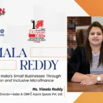 Vimala Reddy: Empowering India’s Small Businesses Through Innovation and Inclusive Microfinance
