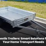 Domestic Trailers: Smart Solutions for All Your Home Transport Needs