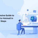 A Comprehensive Guide to Import PST to Hotmail in Easy Steps