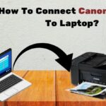 How To Connect Canon Printer To Laptop: Complete Setup Guide.