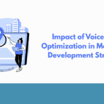 Impact of Voice Search Optimization in Modern Web Development Strategies  