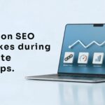 Common SEO Mistakes During Website Revamps
