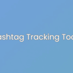 Best Hashtag Tracking Tools to Boost Your Social Media Strategy