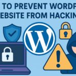 How to Prevent WordPress Website from Hacking