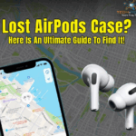 How to Find AirPod Case: Easy Ways to Locate Your Missing AirPods Case