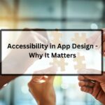 Accessibility in App Design – Why It Matters