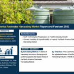 North America Rainwater Harvesting Market Share, Size, Growth, Analysis, and Report – 2025-32