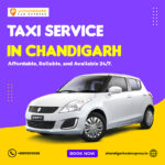 Fast, Clean, and Safe – The Best Taxi Service in Chandigarh