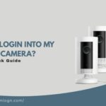 How Do I Login Into My Ring Camera? Quick Guide