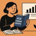 Mastering ASX Company Reports: A Beginner’s Guide