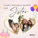 How to Choose the Right Words for a Sister’s Birthday Blessings