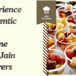 Experience Authentic Jain Cuisine with Jain Caterers
