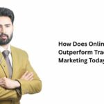 How Does Online Marketing Outperform Traditional Marketing Today?