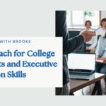 Life Coach for College Students and Executive Function Skills