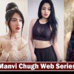 Manvi Chugh Webseries: Rising Popularity, Performance Depth, and Digital Stardom