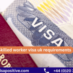 Understanding Skilled Worker Visa UK Requirements for Employers and Applicants