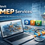 Revit MEP Services: The Blueprint for Modern Building Efficiency