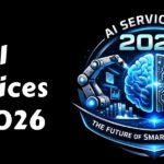 AI Services in 2026: The Future of Smart Enterprises