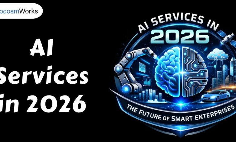 AI Services in 2026: The Future of Smart Enterprises