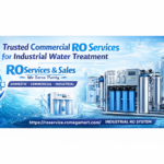 Trusted Commercial RO Services for Industrial Water Treatment