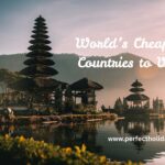 What is the Most Cheapest Country to Visit?