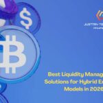 Best Liquidity Management Solutions for Hybrid Exchange Models in 2026