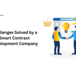 Challenges Solved by a Smart Contract Development Company