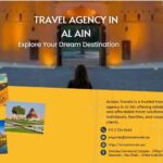 Why Choosing the Right Travel Agency in Al Ain Changes Everything